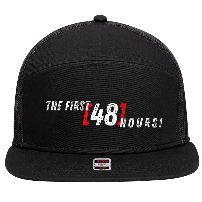 First 48 Hours! 7 Panel Mesh Trucker Snapback Hat