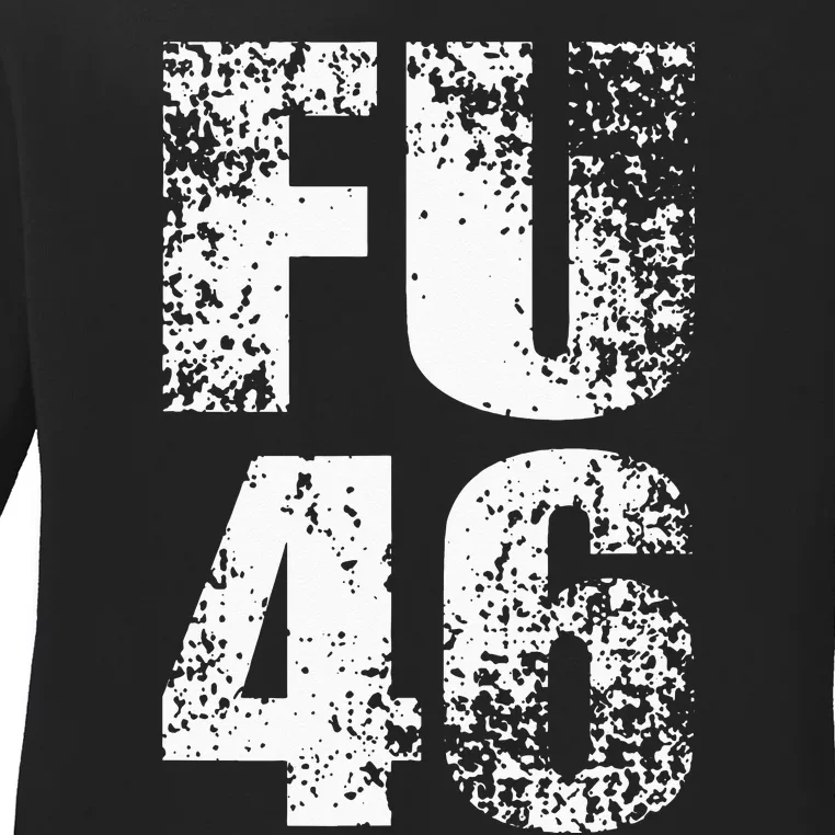 FU 46 Impeach Biden Anti Biden 86 46 Conservative Republican Ladies Long Sleeve Shirt