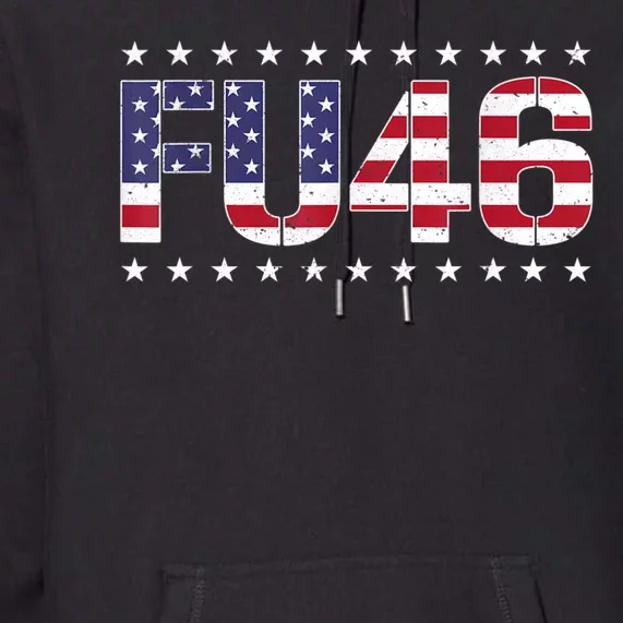 FU 46 Impeach Anti Biden Pro Trump Patriotic American Flag Premium Hoodie