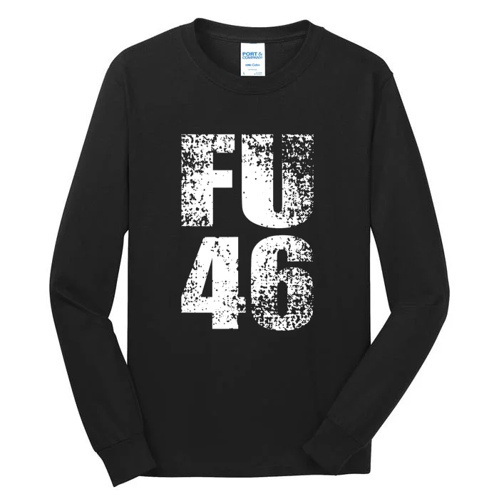 FU 46 Impeach Biden Anti Biden 86 46 Conservative Republican Tall Long Sleeve T-Shirt