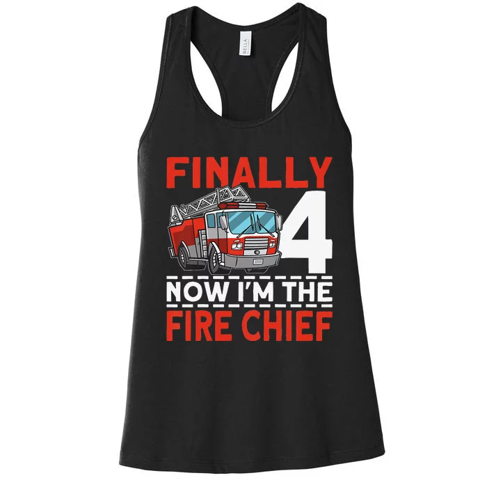 Finally 4 Now I'm The Fire Chief 4th Birthday Fire Truck Women's Racerback Tank