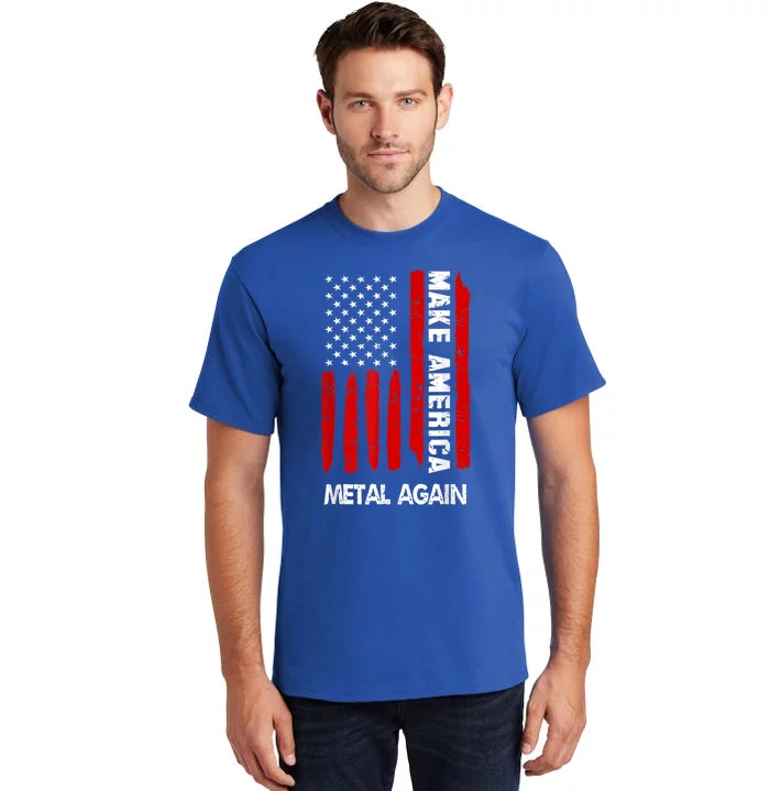 Forth 4th Of July Gift Funny Outfit Make America Metal Again Cute Gift Tall T-Shirt