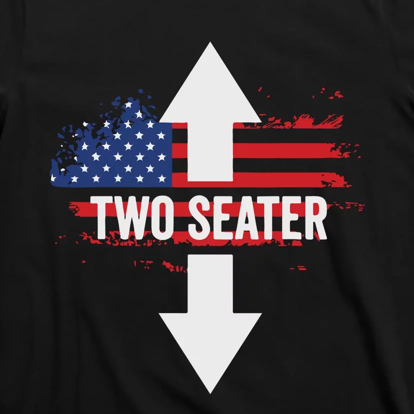 Funny 4th Of July Dirty Two Seater T-Shirt