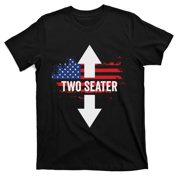 Funny 4th Of July Dirty Two Seater T-Shirt