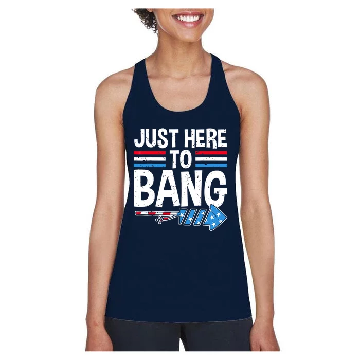 Funny 4th Of July Just Here to Bang Fireworks Women's Racerback Tank