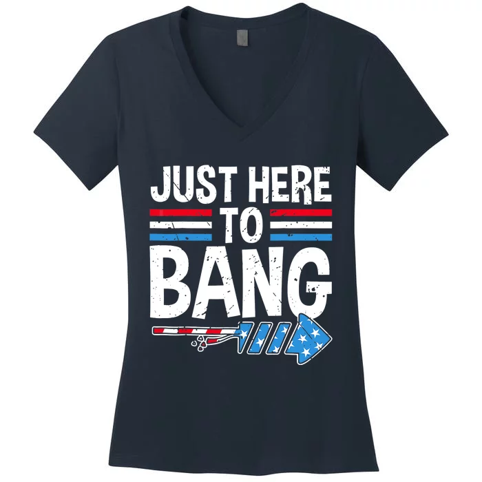 Funny 4th Of July Just Here to Bang Fireworks Women's V-Neck T-Shirt