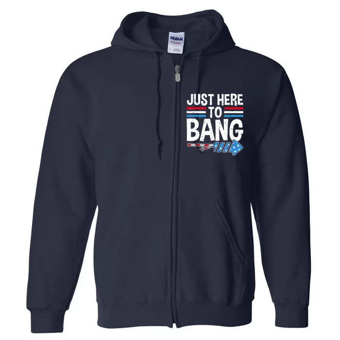 Funny 4th Of July Just Here to Bang Fireworks Full Zip Hoodie