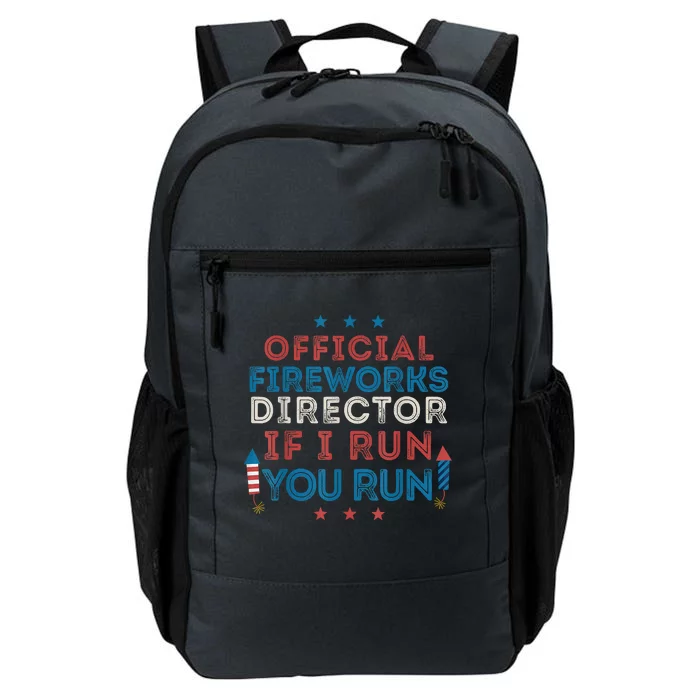 Funny 4th Of July Fireworks Director If I Run You Run Daily Commute Backpack