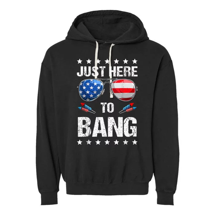 Funny 4th Of July Im Just Here To Bang USA Flag Sunglasses Garment-Dyed Fleece Hoodie