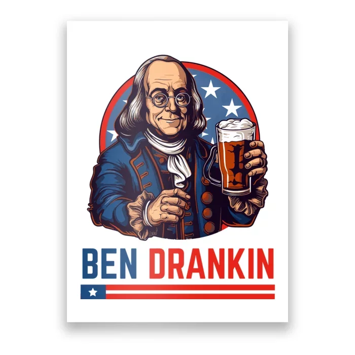 Funny 4th Of July Ben Drankin Patriotic. Poster