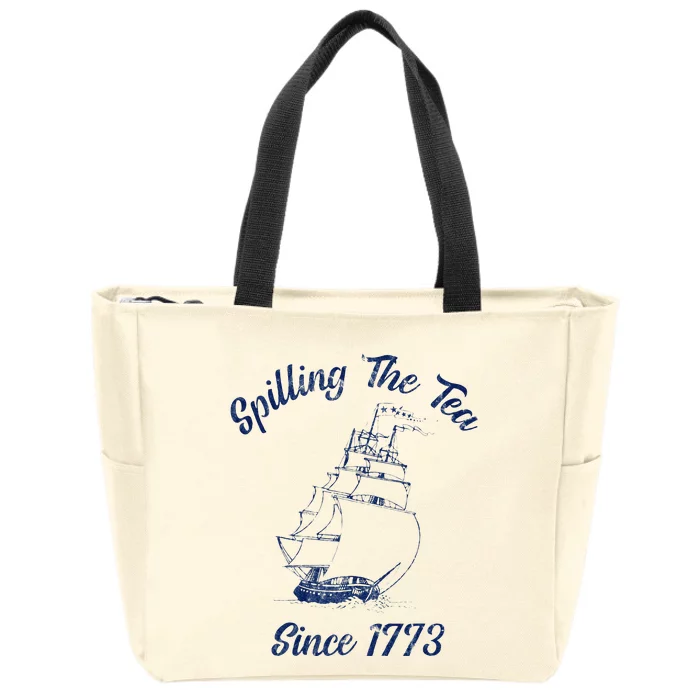 Fun 4th Of July Spilling The Tea Since 1773 History Teacher Zip Tote Bag