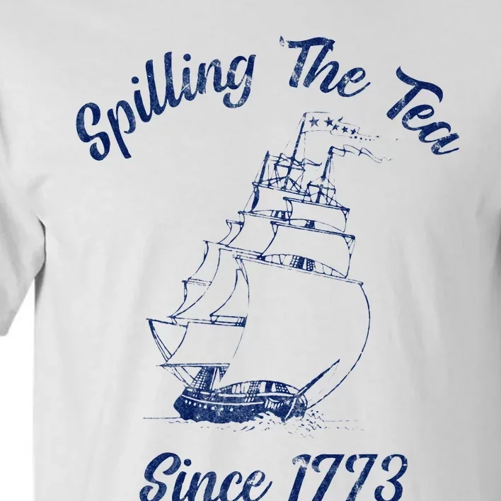 Fun 4th Of July Spilling The Tea Since 1773 History Teacher Tall T-Shirt