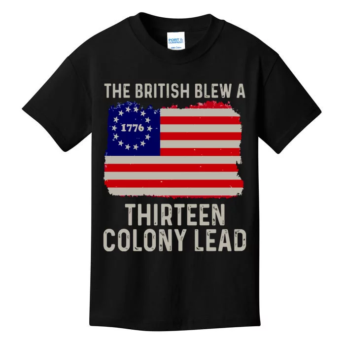 Funny 4th Of July The British Blew A Thirteen Colony Lead Kids T-Shirt