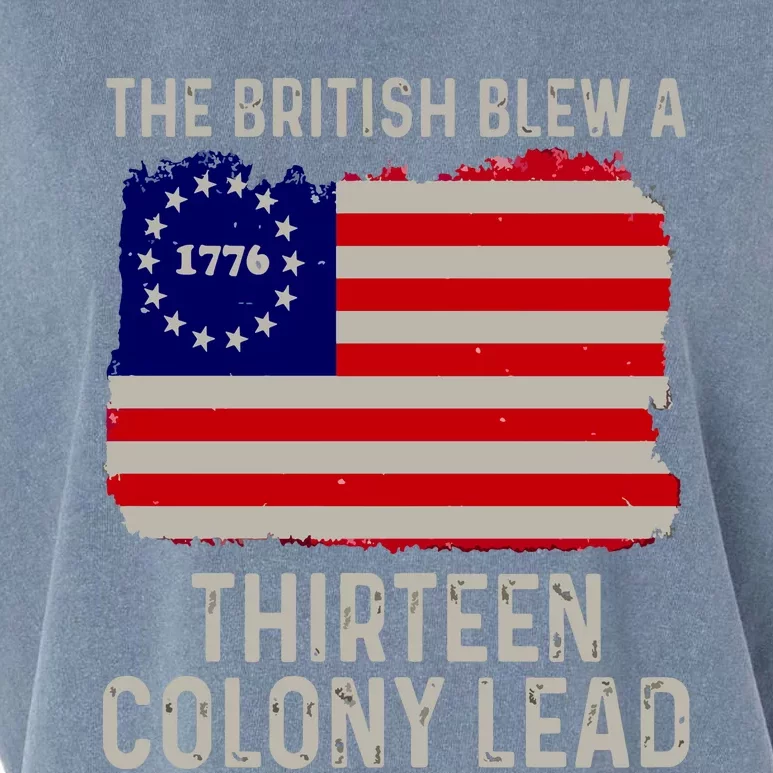 Funny 4th Of July The British Blew A Thirteen Colony Lead Garment-Dyed Women's Muscle Tee