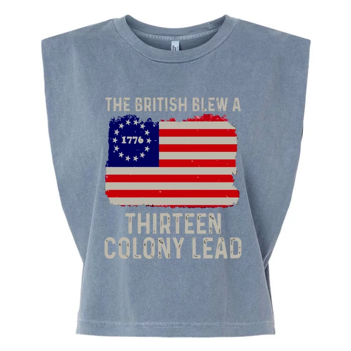 Funny 4th Of July The British Blew A Thirteen Colony Lead Garment-Dyed Women's Muscle Tee