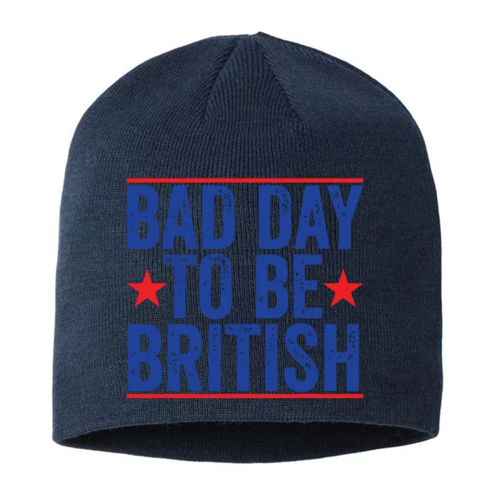 Funny 4th Of July Bad Day To Be British 8 1/2in Sustainable Knit Beanie