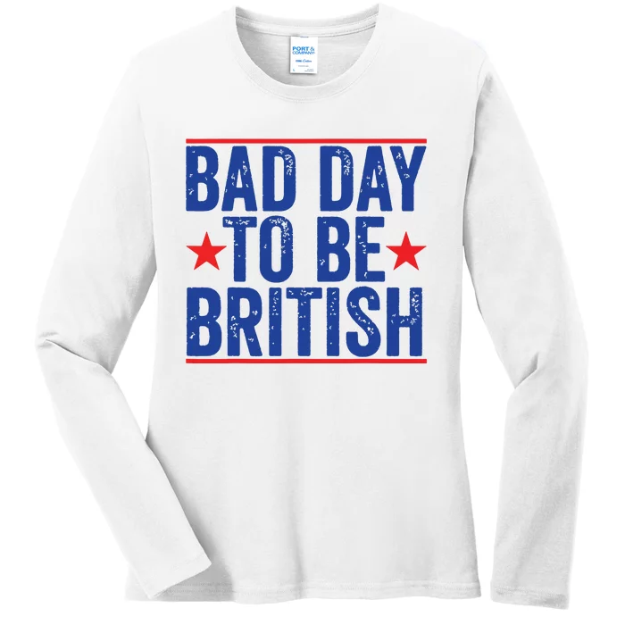 Funny 4th Of July Bad Day To Be British Ladies Long Sleeve Shirt