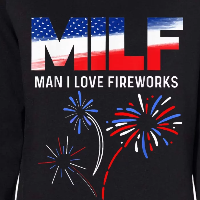 Funny 4th of July shirt MILF Man I Love Fireworks USA Flag Womens California Wash Sweatshirt