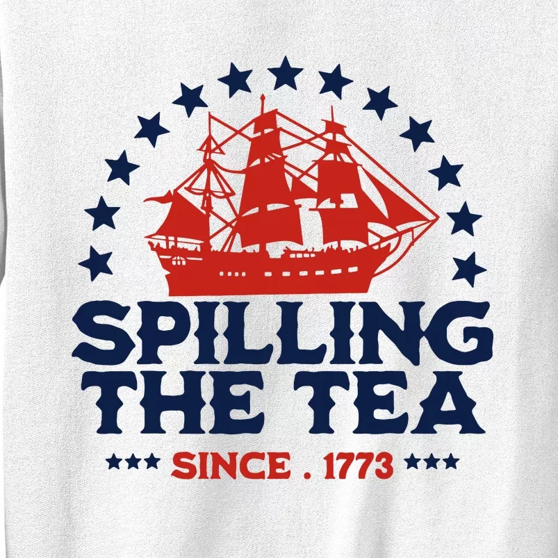 Funny 4th Of July Spilling The Tea Since 1773 Fourth Of July Sweatshirt