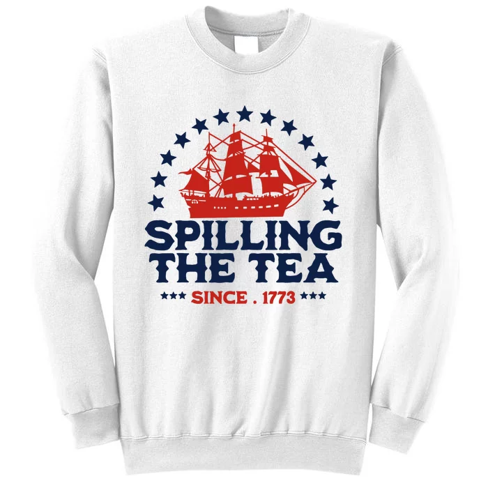 Funny 4th Of July Spilling The Tea Since 1773 Fourth Of July Sweatshirt