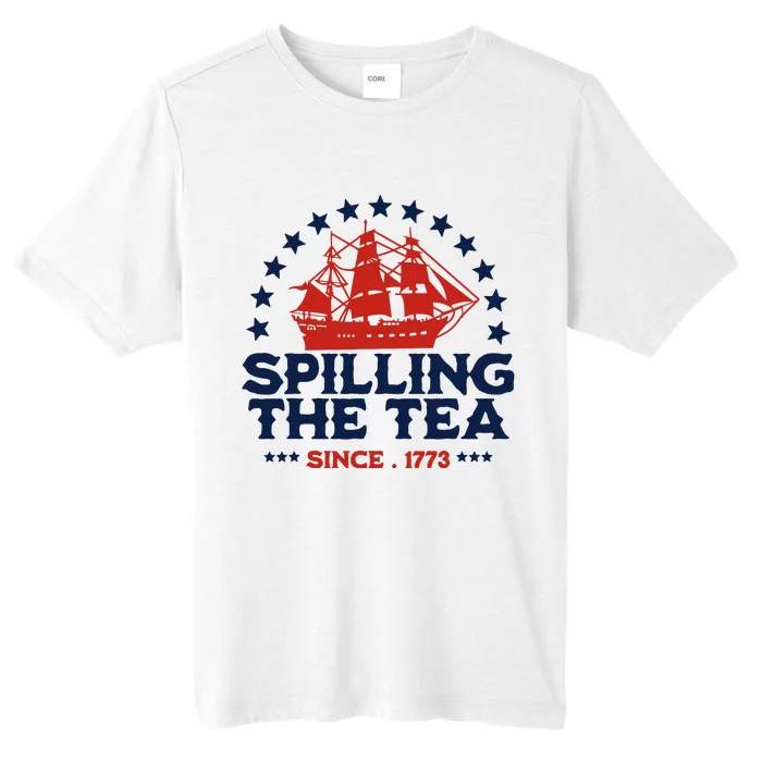 Funny 4th Of July Spilling The Tea Since 1773 Fourth Of July ChromaSoft Performance T-Shirt