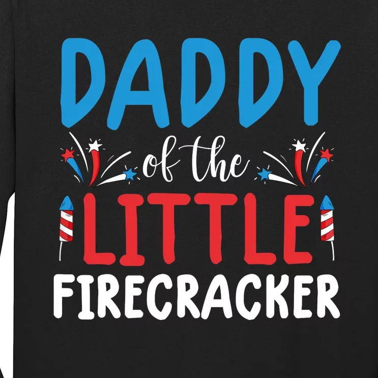 funny 4th of july  daddy little firecracker Long Sleeve Shirt