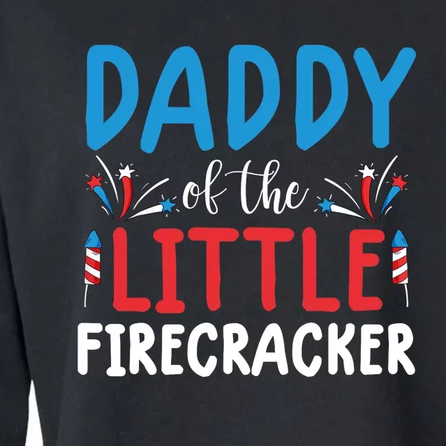 funny 4th of july  daddy little firecracker Cropped Pullover Crew