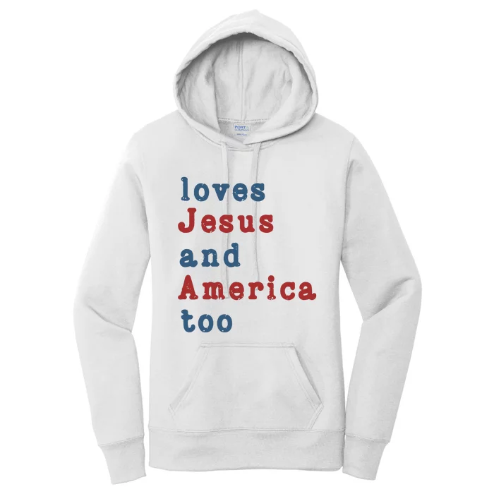 Funny 4th Of July Loves Jesus & America Too Women's Pullover Hoodie