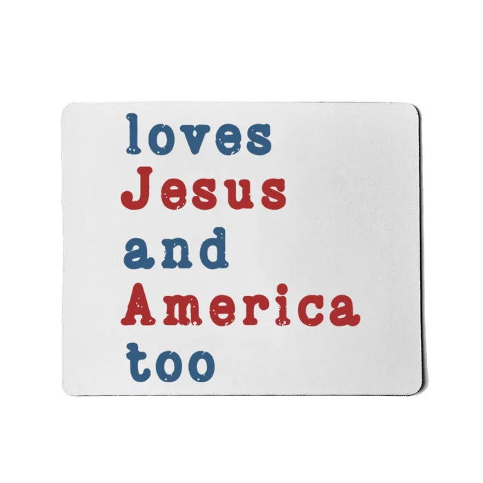 Funny 4th Of July Loves Jesus & America Too Mousepad