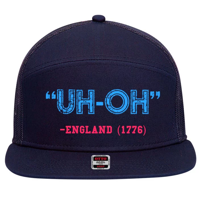 Funny 4th Of July Shirt Uh Oh England 1776 7 Panel Mesh Trucker Snapback Hat