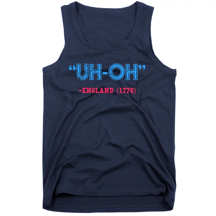 Funny 4th Of July Shirt Uh Oh England 1776 Tank Top