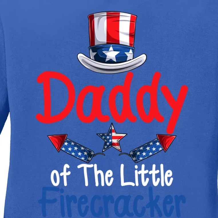 Funny 4th Of July Gift Daddy Of The Little Firecracker Gift Ladies Long Sleeve Shirt