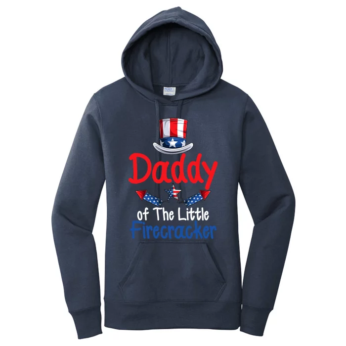 Funny 4th Of July Gift Daddy Of The Little Firecracker Gift Women's Pullover Hoodie