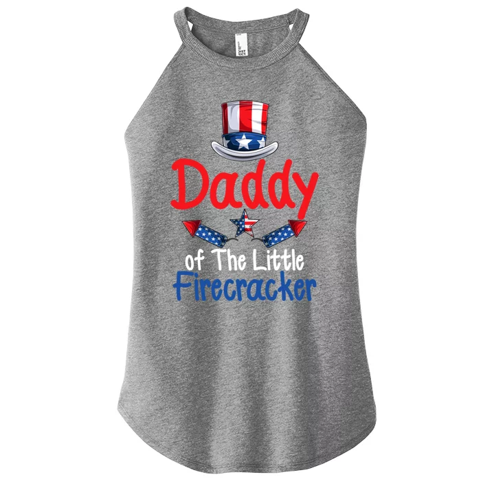 Funny 4th Of July Gift Daddy Of The Little Firecracker Gift Women’s Perfect Tri Rocker Tank