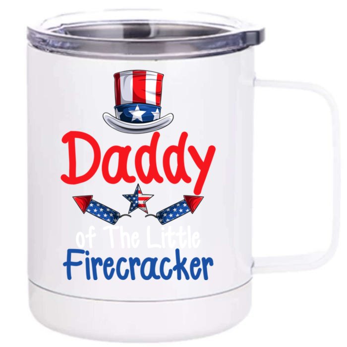 Funny 4th Of July Gift Daddy Of The Little Firecracker Gift Front & Back 12oz Stainless Steel Tumbler Cup