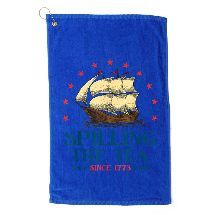 Funny 4th Of July Spilling The Tea Since 1773 Fourth Of July Platinum Collection Golf Towel