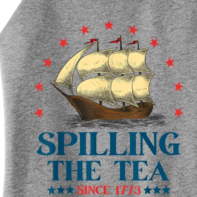 Funny 4th Of July Spilling The Tea Since 1773 Fourth Of July Women’s Perfect Tri Rocker Tank