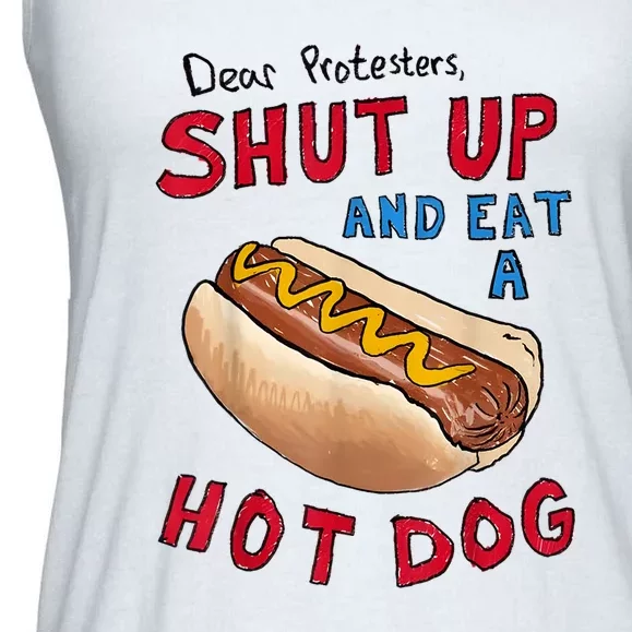 Funny 4th Of July Dear Protesters Shut Up And Eat A Hot Dog Gift Ladies Essential Flowy Tank