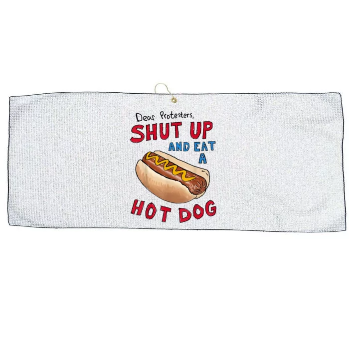 Funny 4th Of July Dear Protesters Shut Up And Eat A Hot Dog Gift Large Microfiber Waffle Golf Towel