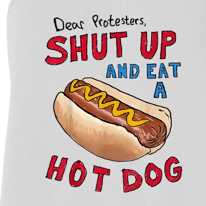 Funny 4th Of July Dear Protesters Shut Up And Eat A Hot Dog Gift Women's Racerback Tank