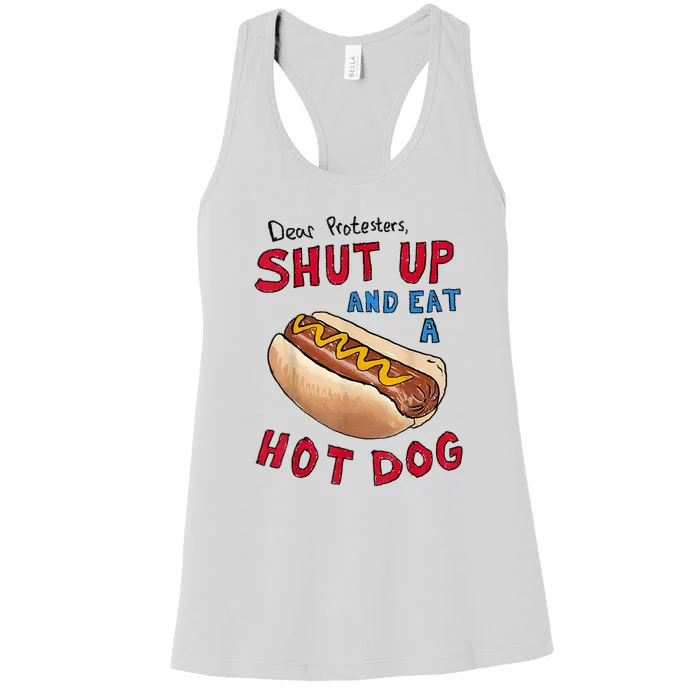 Funny 4th Of July Dear Protesters Shut Up And Eat A Hot Dog Gift Women's Racerback Tank