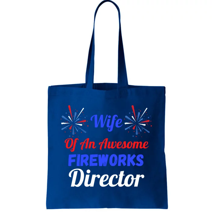 Funny 4th Of July Wife Of An Awesome Fireworks Director Cool Gift Tote Bag