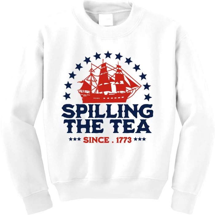 Funny 4th Of July Spilling The Tea Since 1773 Fourth Of July Kids Sweatshirt