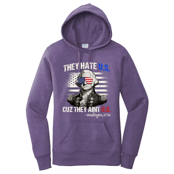 Funny 4th Of July Hate Us Aint Us George Washington Women's Pullover Hoodie