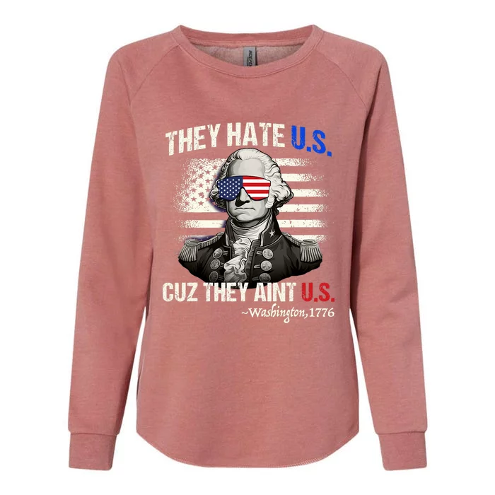 Funny 4th Of July Hate Us Aint Us George Washington Womens California Wash Sweatshirt