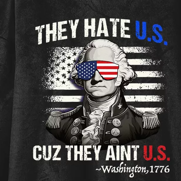 Funny 4th of July Hate Us Aint Us George Washington Hooded Wearable Blanket