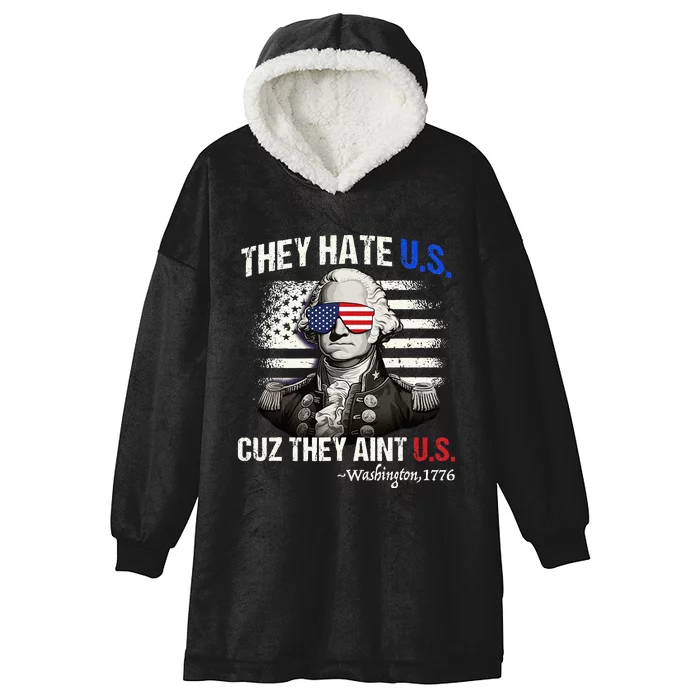 Funny 4th of July Hate Us Aint Us George Washington Hooded Wearable Blanket