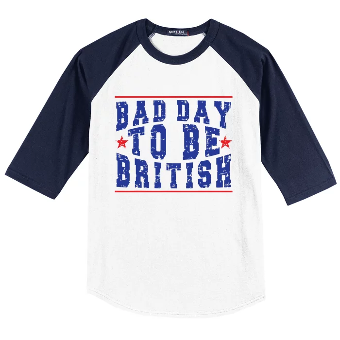 Funny 4th Of July Bad Day To Be British Baseball Sleeve Shirt