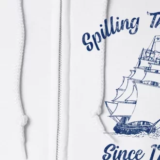 Fun 4th Of July Spilling The Tea Since 1773 History Teacher Full Zip Hoodie