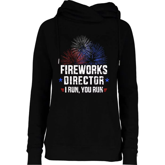 Funny 4th of July Fireworks director I run you run Womens Funnel Neck Pullover Hood